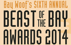 Bay Woof's 6th Annual Beast of the Bay Award